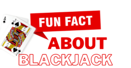 fun facts about blackjack